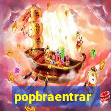 popbraentrar