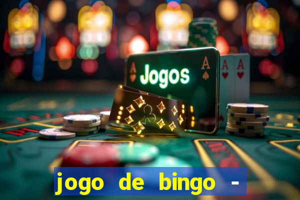 jogo de bingo - bingo ao vivo