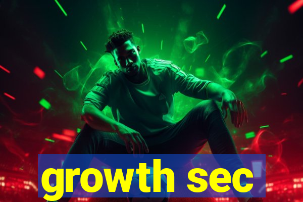 growth sec