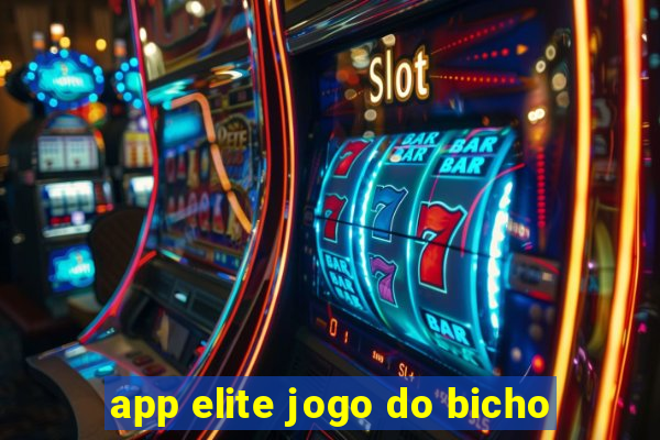 app elite jogo do bicho