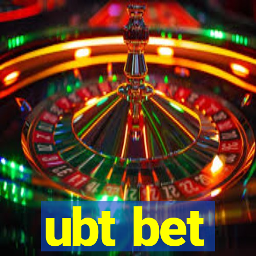 ubt bet