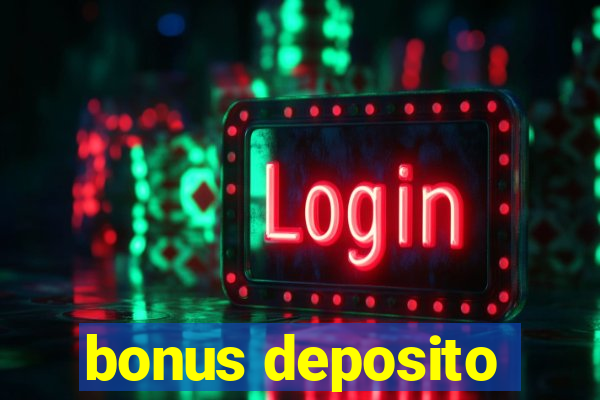 bonus deposito