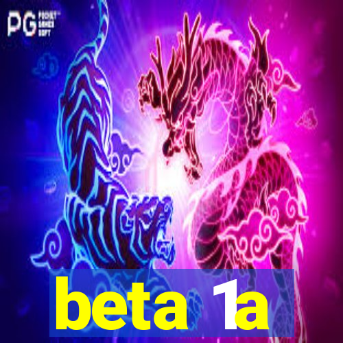 beta 1a