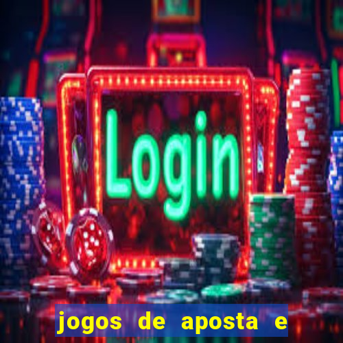 jogos de aposta e ganhar dinheiro