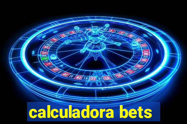 calculadora bets