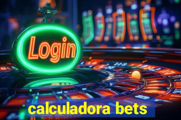 calculadora bets