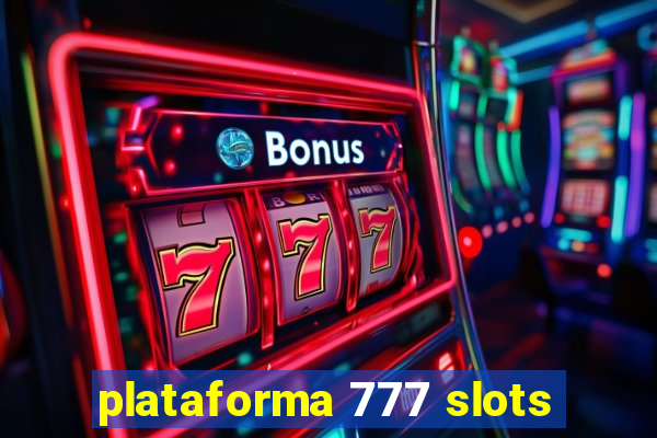 plataforma 777 slots