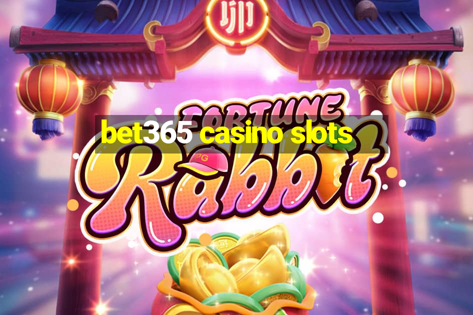 bet365 casino slots