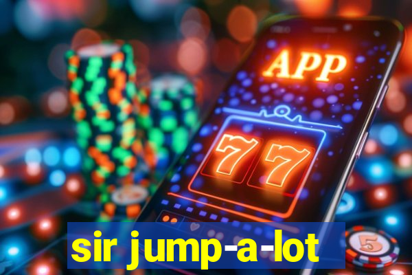 sir jump-a-lot