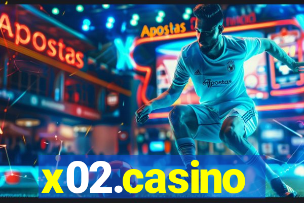 x02.casino