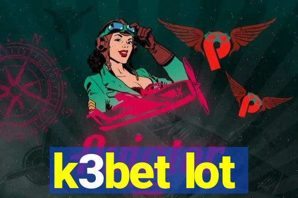 k3bet lot