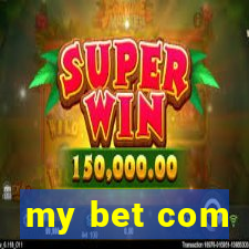 my bet com