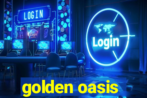 golden oasis