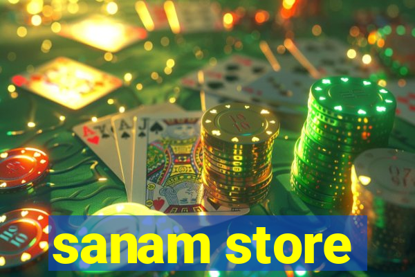 sanam store