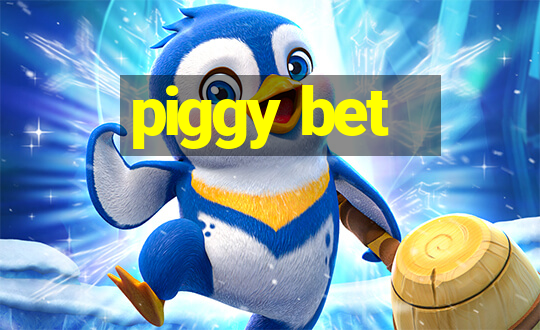 piggy bet