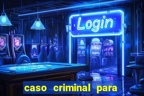 caso criminal para resolver pdf