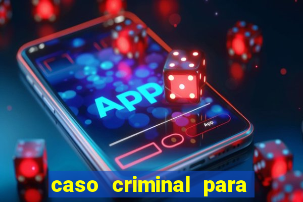 caso criminal para resolver pdf