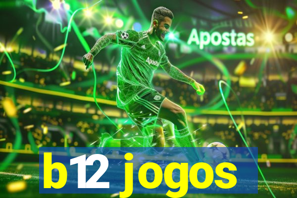 b12 jogos