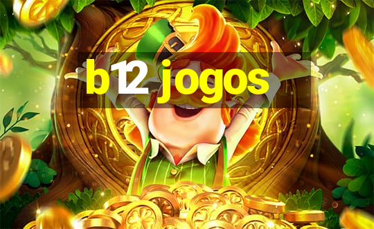 b12 jogos