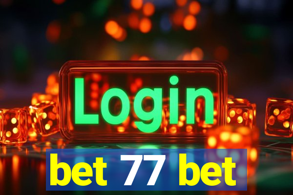 bet 77 bet