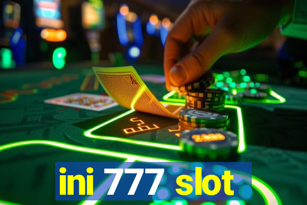 ini 777 slot