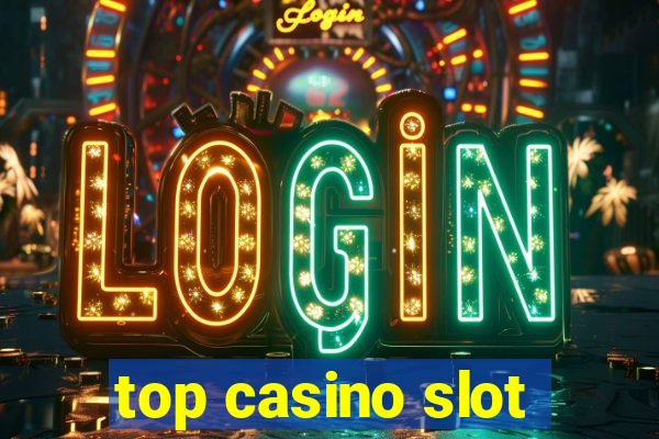 top casino slot