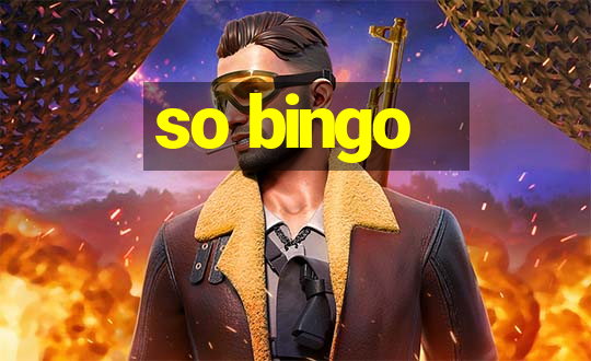 so bingo