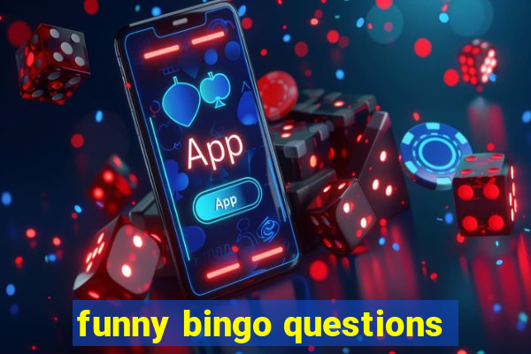 funny bingo questions