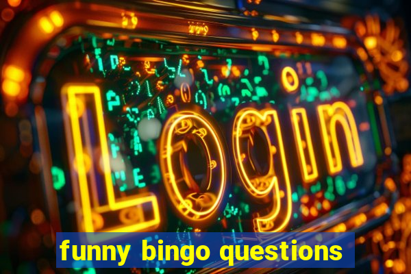 funny bingo questions