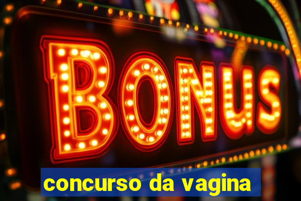 concurso da vagina