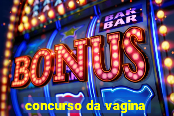 concurso da vagina