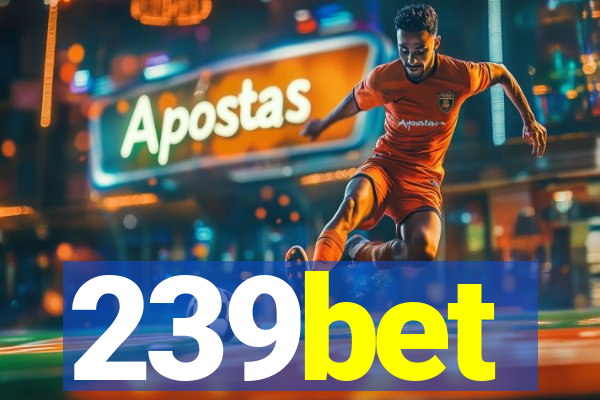 239bet