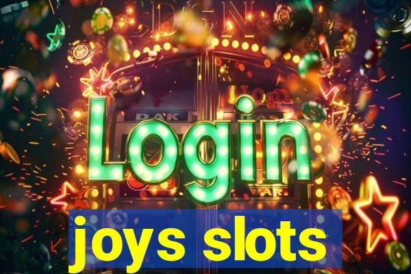 joys slots