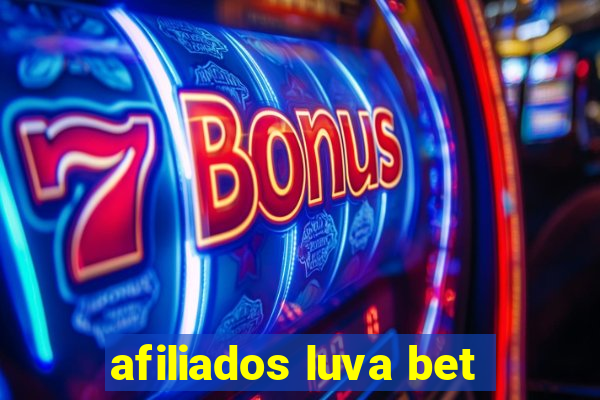 afiliados luva bet