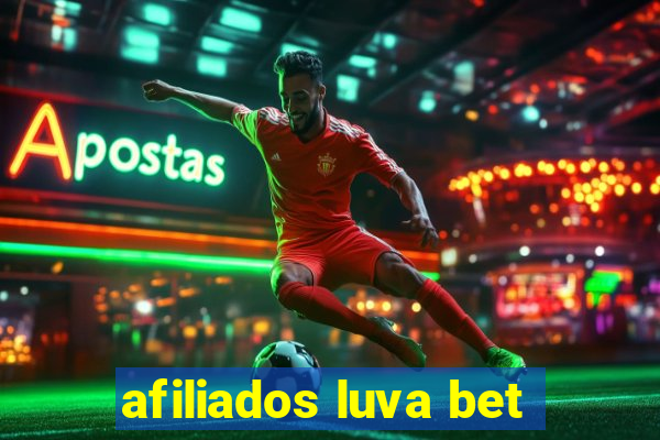 afiliados luva bet