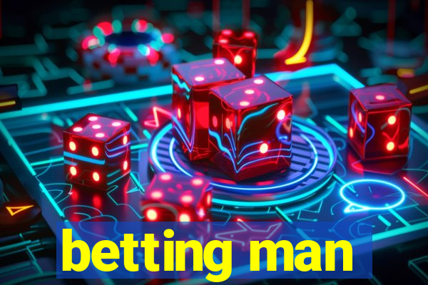 betting man