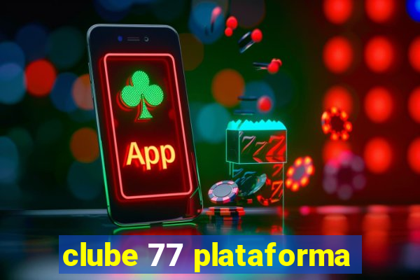 clube 77 plataforma