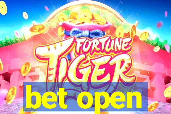 bet open