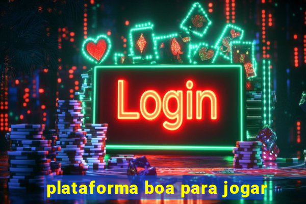 plataforma boa para jogar