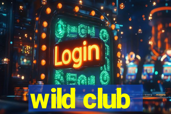 wild club