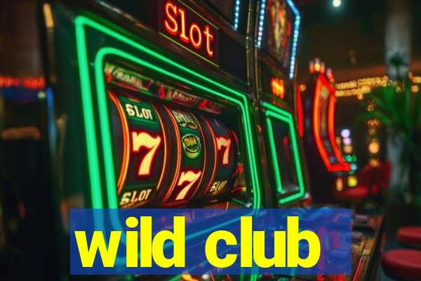 wild club