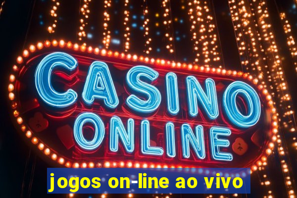 jogos on-line ao vivo