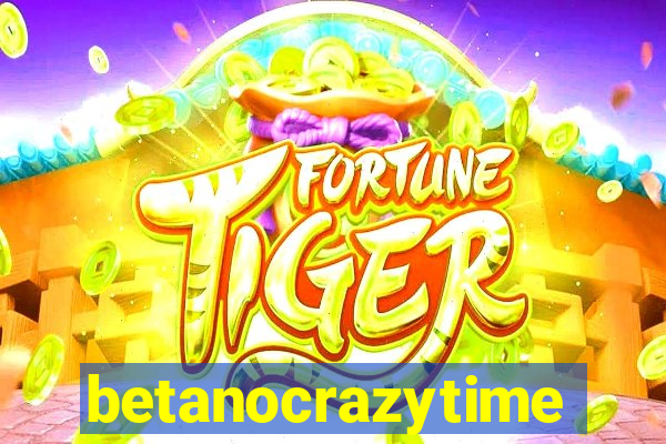 betanocrazytime