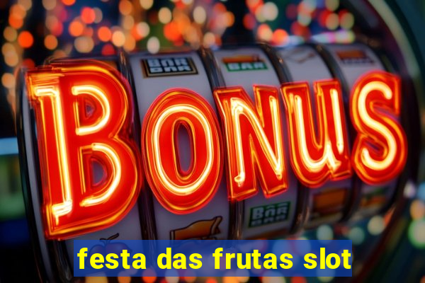 festa das frutas slot