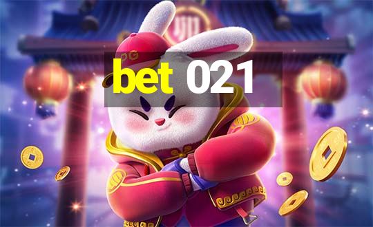 bet 021