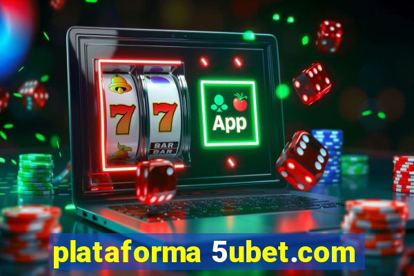 plataforma 5ubet.com