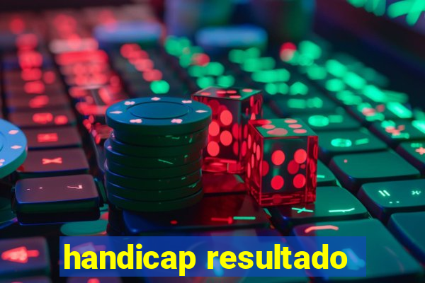 handicap resultado