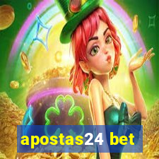 apostas24 bet