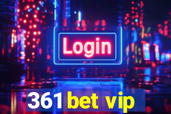 361 bet vip