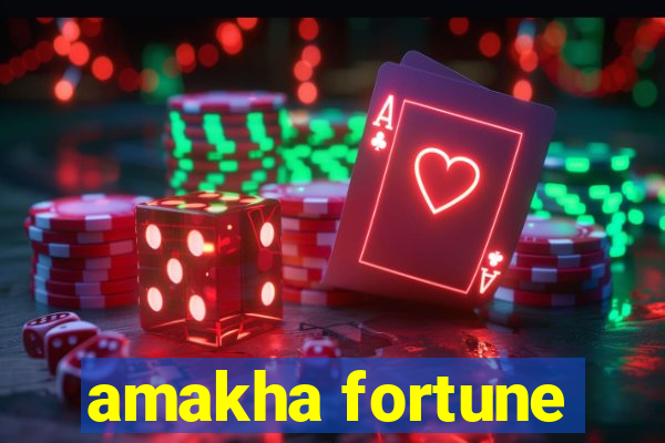 amakha fortune